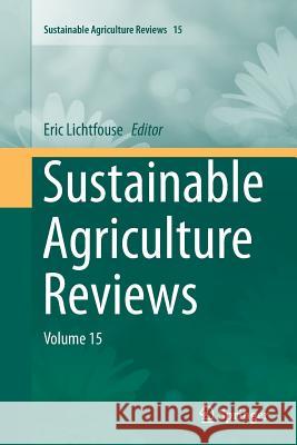 Sustainable Agriculture Reviews: Volume 15 Lichtfouse, Eric 9783319384696 Springer - książka