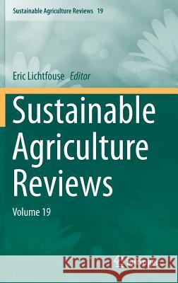Sustainable Agriculture Reviews: Volume 19 Lichtfouse, Eric 9783319267760 Springer - książka