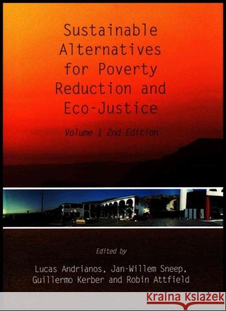 Sustainable Alternatives for Poverty Reduction and Eco-Justice : Volume 1 2nd Edition Lucas Andrianos Robin Attfield Guillermo Kerber 9781443866897 Cambridge Scholars Publishing - książka