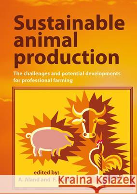 Sustainable Animal Production: The Challenges and Potential Developments for Professional Farming  9789086860999 Wageningen Academic Publishers - książka