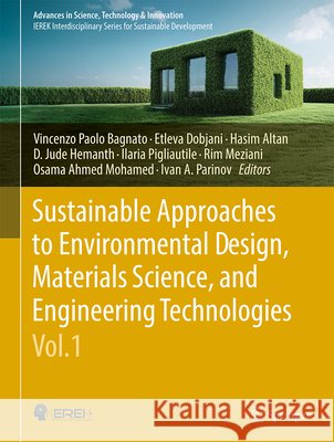 Sustainable Approaches to Environmental Design, Materials Science, and Engineering Technologies, Vol.1 Vincenzo Paolo Bagnato Etleva Dobjani Hasim Altan 9783031760242 Springer - książka