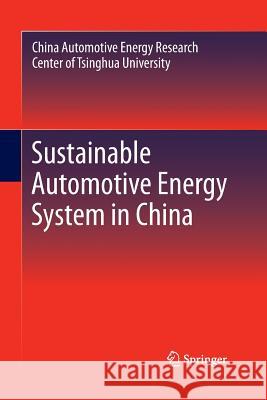 Sustainable Automotive Energy System in China Caerc Tsinghua University                Tsinghua University Caerc 9783642433627 Springer - książka