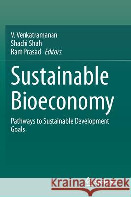 Sustainable Bioeconomy: Pathways to Sustainable Development Goals Venkatramanan, V. 9789811573231 Springer Singapore - książka