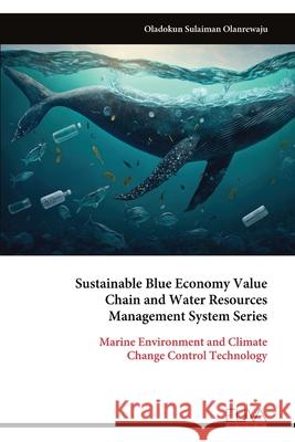 Sustainable Blue Economy Value Chain and Water Resources Management System Series Oladokun Sulaiman Olanrewaju 9789999327282 Eliva Press - książka