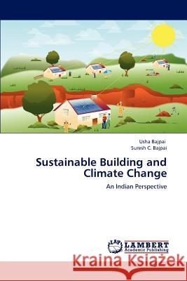 Sustainable Building and Climate Change Usha Bajpai Suresh C. Bajpai 9783659230745 LAP Lambert Academic Publishing - książka