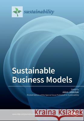 Sustainable Business Models Adam Jabloński 9783038975601 Mdpi AG - książka