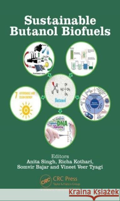 Sustainable Butanol Biofuels Anita Singh Richa Kothari Somvir Bajar 9780367760779 CRC Press - książka