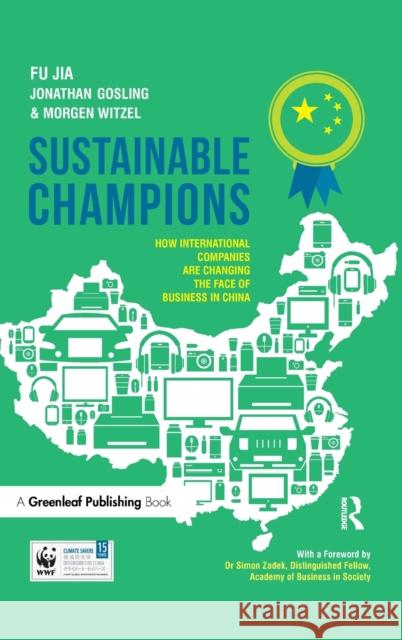Sustainable Champions: How International Companies Are Changing the Face of Business in China  9781783531615 Greenleaf Publishing (UK) - książka