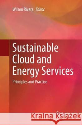 Sustainable Cloud and Energy Services: Principles and Practice Rivera, Wilson 9783319872674 Springer - książka