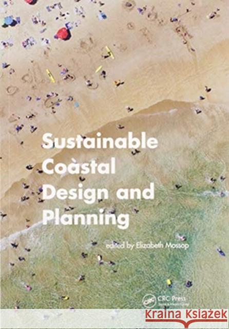 Sustainable Coastal Design and Planning Elizabeth Mossop 9780367570750 CRC Press - książka