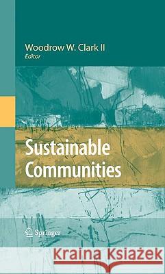 Sustainable Communities Woodrow W. II Clark Woodrow W. Clar 9781441902184 Springer - książka