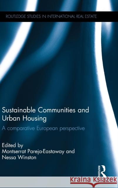 Sustainable Communities and Urban Housing: A Comparative European Perspective Montserrat Parej Nessa Winston 9781138911482 Routledge - książka