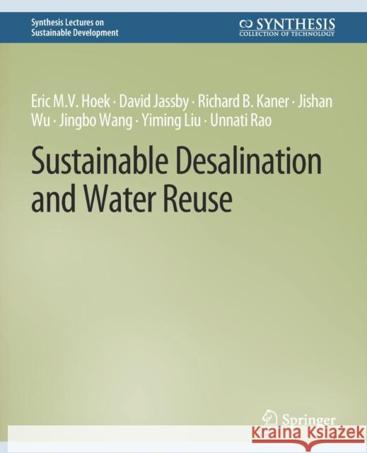 Sustainable Desalination and Water Reuse Eric M.V. Hoek, David Jassby, Richard B. Kaner 9783031795077 Springer International Publishing - książka
