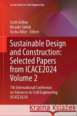 Sustainable Design and Construction: Selected Papers from ICACE2024 Volume 2  9789819522033 Springer Nature Singapore - książka