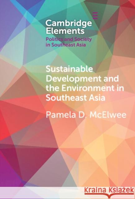Sustainable Development and the Environment in Southeast Asia Pamela D. (Rutgers University, New Jersey) McElwee 9781009566049 Cambridge University Press - książka
