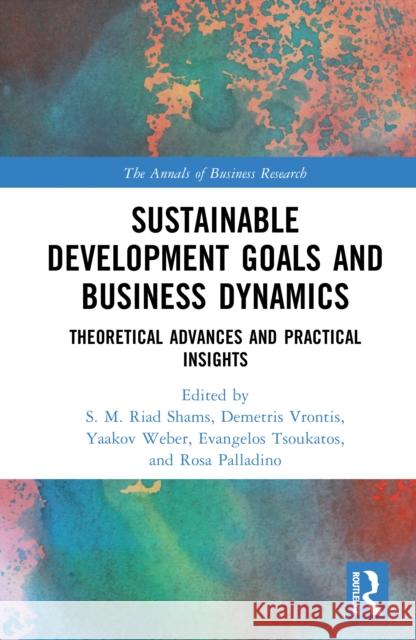 Sustainable Development Goals and Business Dynamics: Theoretical Advances and Practical Insights  9781032868363 Routledge - książka