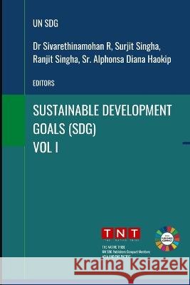 Sustainable Development Goals - Vol 1 Surjit Singha Ranjit Singha Alphonsa Diana, Sr. Haokip 9789391413262 Native Tribe - książka