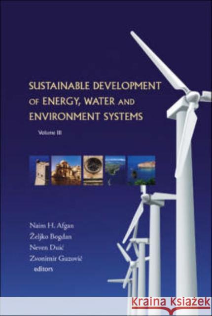 Sustainable Development of Energy, Water and Environment Systems - Proceedings of the 3rd Dubrovnik Conference Bogdan, Zeljko 9789812706409 World Scientific Publishing Company - książka