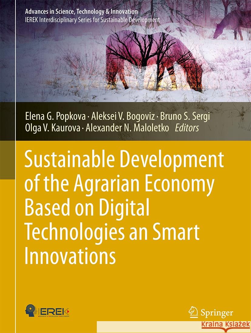 Sustainable Development of the Agrarian Economy Based on Digital Technologies an Smart Innovations Elena G. Popkova Aleksei V. Bogoviz Bruno S. Sergi 9783031512711 Springer - książka