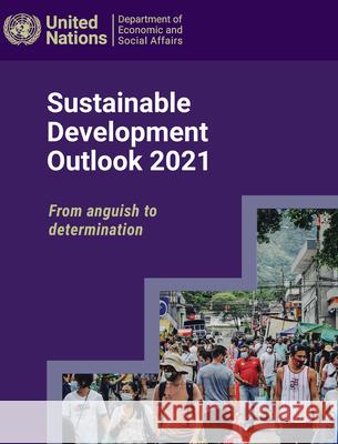 Sustainable Development Outlook 2021 United Nations Department for Economic and Social Affairs 9789211046991 United Nations - książka