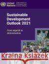 Sustainable Development Outlook 2021 United Nations Department for Economic and Social Affairs 9789211046991 United Nations