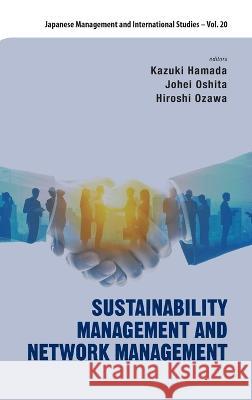 Sustainable Employment and Network Management Kazuki Hamada Johei Oshita Hiroshi Ozawa 9789811272257 World Scientific Publishing Company - książka