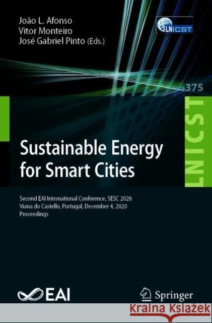 Sustainable Energy for Smart Cities: Second Eai International Conference, Sesc 2020, Viana Do Castelo, Portugal, December 4, 2020, Proceedings Afonso, João L. 9783030735845 Springer - książka