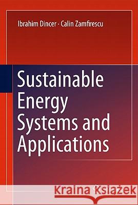 Sustainable Energy Systems and Applications Ibrahim Dincer 9780387958606  - książka