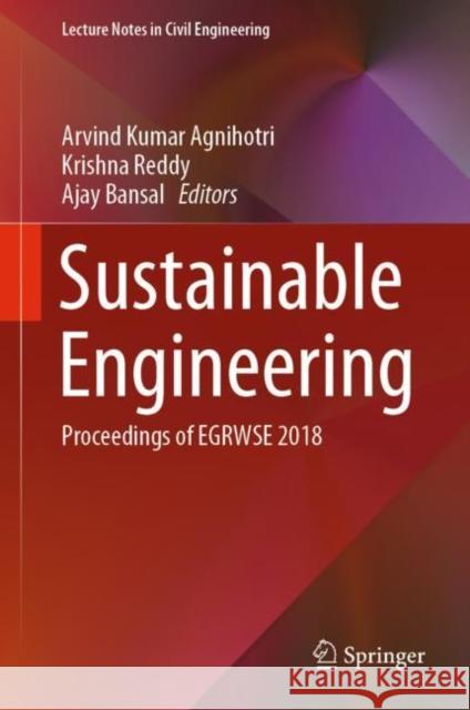 Sustainable Engineering: Proceedings of Egrwse 2018 Agnihotri, Arvind Kumar 9789811367168 Springer - książka