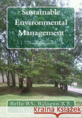 Sustainable environmental management: Issues and projections Okereke S. N. (Eds), Bello R. S. Balogun 9781492853497 Createspace - książka