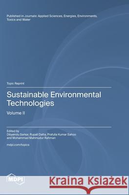 Sustainable Environmental Technologies: Volume II Dibyendu Sarkar Rupali Datta Prafulla Kumar Sahoo 9783725830411 Mdpi AG - książka