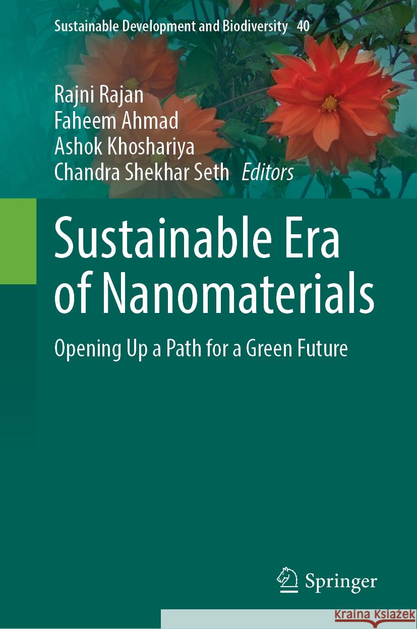Sustainable Era of Nanomaterials: Opening Up a Path for a Green Future Rajni Rajan, Faheem Ahmad, Ashok Khoshariya 9789819644704 Springer Nature Switzerland AG - książka