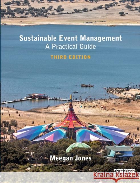 Sustainable Event Management: A Practical Guide Meegan Jones 9781138217638 Taylor & Francis Ltd - książka