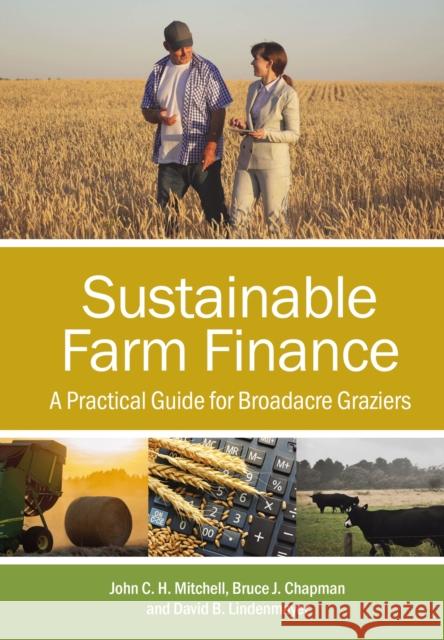 Sustainable Farm Finance: A Practical Guide for Broadacre Graziers Bruce J. Chapman 9781486316496 CSIRO Publishing - książka