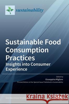 Sustainable Food Consumption Practices Migliore Giuseppina 9783036515533 Mdpi AG - książka