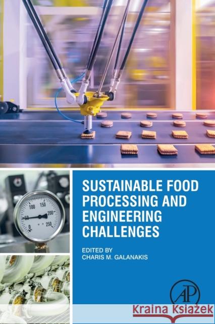 Sustainable Food Processing and Engineering Challenges Charis M. Galanakis 9780128227145 Academic Press - książka