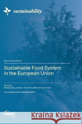 Sustainable Food System in the European Union Mariarosaria Lombardi Vera Amicarelli Erica Varese 9783036583181 Mdpi AG - książka