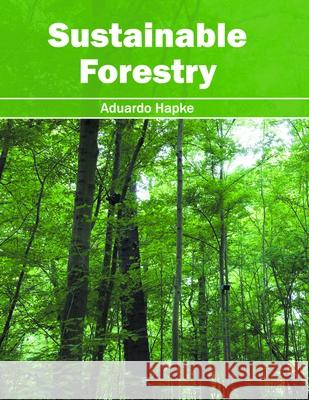 Sustainable Forestry Aduardo Hapke 9781632397263 Callisto Reference - książka