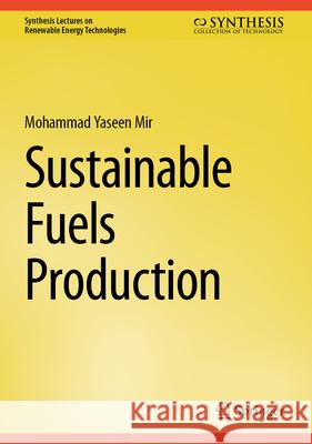 Sustainable Fuels Production Mohammad Yaseen Mir 9783031973369 Springer - książka