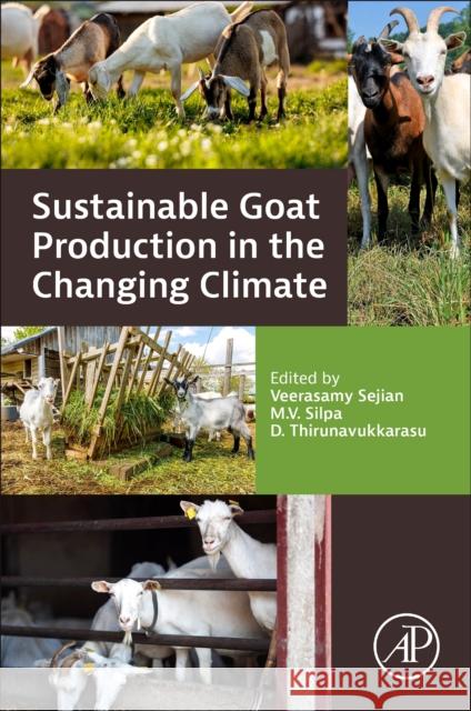 Sustainable Goat Production in the Changing Climate Veerasamy Sejian M. V. Silpa D. Thirunavukkarasu 9780443135255 Academic Press - książka