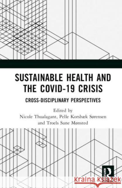 Sustainable Health and the Covid-19 Crisis  9781032257785 Taylor & Francis Ltd - książka