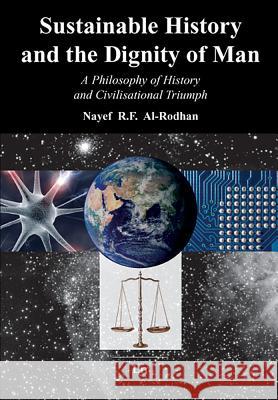 Sustainable History and the Dignity of Man : A Philosophy of History and Civilisational Triumph Nayef Al-Rodhan 9783643800053 Lit Verlag - książka