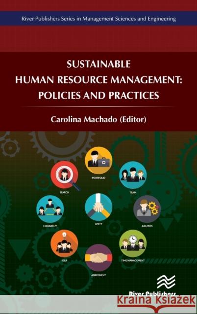 Sustainable Human Resource Management: Policies and Practices Carolina Machado 9788770221207 River Publishers - książka