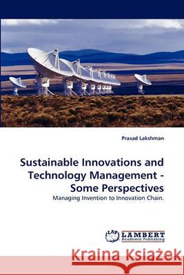 Sustainable Innovations and Technology Management - Some Perspectives Prasad Lakshman 9783838363202 LAP Lambert Academic Publishing - książka