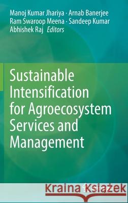 Sustainable Intensification for Agroecosystem Services and Management Manoj Kumar Jhariya Arnab Banerjee Ram Swaroop Meena 9789811632068 Springer - książka