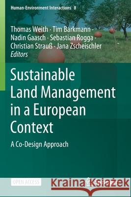 Sustainable Land Management in a European Context: A Co-Design Approach Weith, Thomas 9783030508432 Springer International Publishing - książka