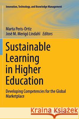 Sustainable Learning in Higher Education: Developing Competencies for the Global Marketplace Peris-Ortiz, Marta 9783319364353 Springer - książka