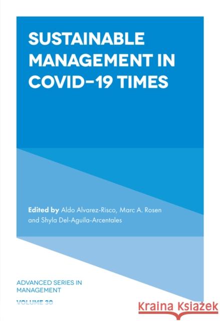 Sustainable Management in Covid-19 Times Alvarez-Risco, Aldo 9781803825984 Emerald Publishing Limited - książka