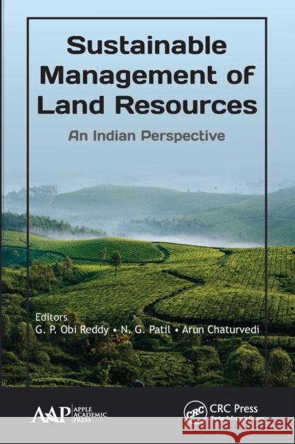 Sustainable Management of Land Resources: An Indian Perspective G. P. Obi Reddy N. G. Patil Arun Chaturvedi 9781774636770 Apple Academic Press - książka