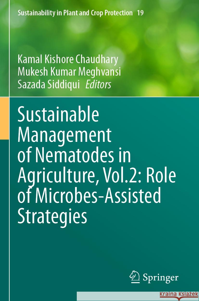 Sustainable Management of Nematodes in Agriculture, Vol.2: Role of Microbes-Assisted Strategies Kamal Kishore Chaudhary, Mukesh Kumar Meghvansi, Sazada Siddiqui 9783031525599 Springer International Publishing AG - książka